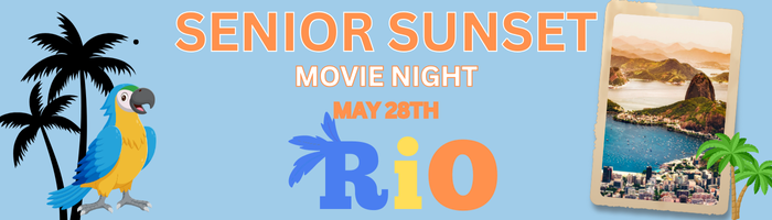 Senior Sunset movie night will be on May 28th at 8:30 pm. Cap decorating will begin at 7:45 pm. On the football field!